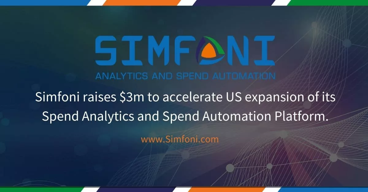 Simfoni raises $3m to accelerate US expansion of its Spend Analytics and Spend Automation Platform